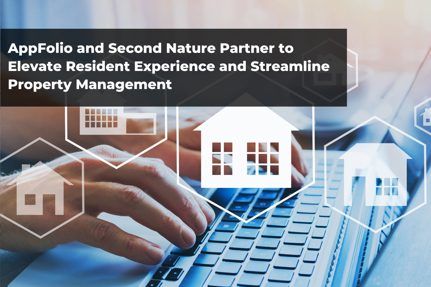 AppFolio and Second Nature Partner to Elevate Resident Experience and Streamline Property Management