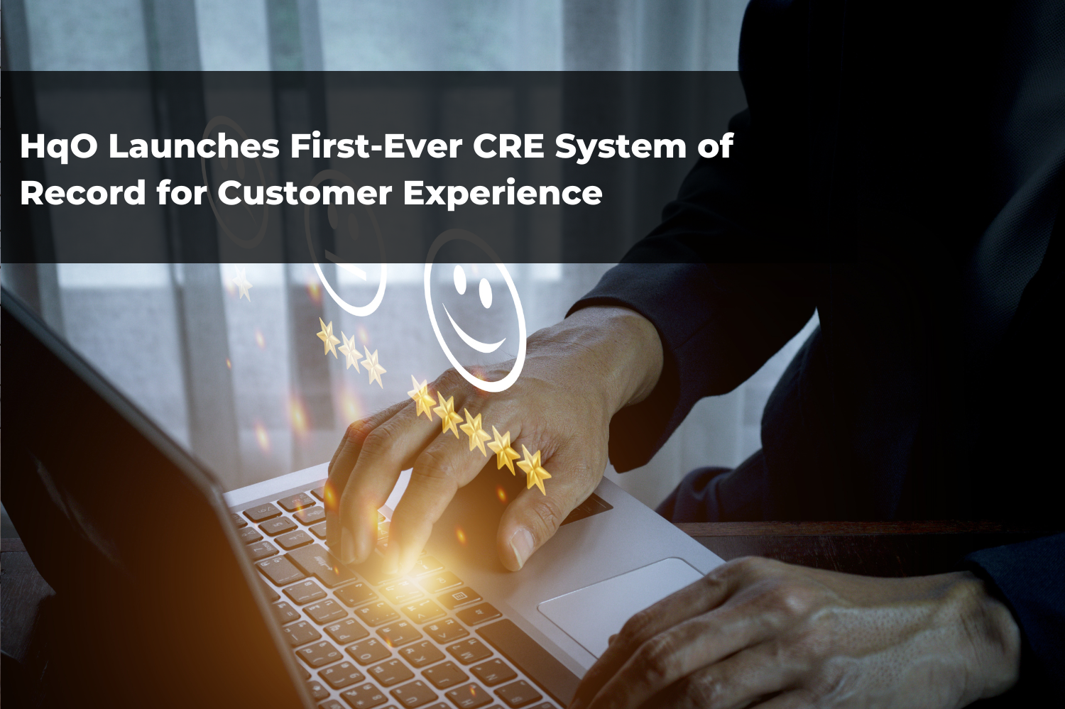 HqO Launches First-Ever CRE System of Record for Customer Experience