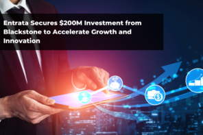 Entrata Secures $200M Investment from Blackstone to Accelerate Growth and Innovation