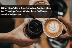 Diller Scofidio + Renfro Wins Golden Lion for Turning Canal Water into Coffee at Venice Biennale