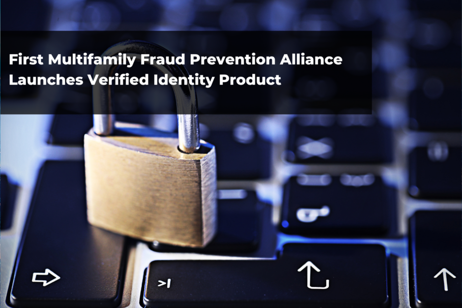 First Multifamily Fraud Prevention Alliance Launches Verified Identity Product